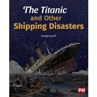 PM Ruby: The Titanic and Other Shipping Disasters (PM Non-fiction) Level 28