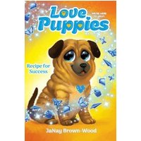 Love Puppies #4: Recipe for Success (Love Puppies #4) (C&F)