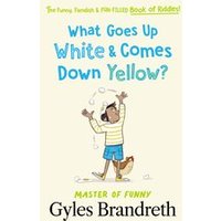 What Goes Up White and Comes Down Yellow?