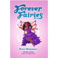 Forever Fairies #2: Forever Fairies: Nova Shimmers