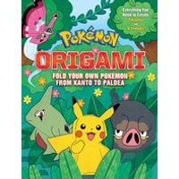 Pokemon: Pokemon Origami: Fold Your Own Pokemon Kanto to Paldea