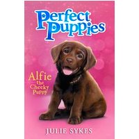 Perfect Puppies #1: Alfie the Cheeky Puppy