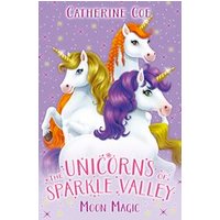 Unicorns of Sparkle Valley: Moon Magic