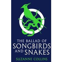 The Hunger Games: The Ballad of Songbirds and Snakes (A Hunger Games Novel)