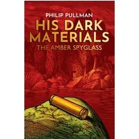 His Dark Materials #3: The Amber Spyglass