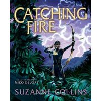The Hunger Games: Catching Fire: Illustrated Edition