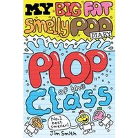 My Big Fat Smelly Poo Diary 3: Plop of the Class