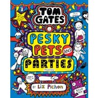 Tom Gates #24: Tom Gates: Pesky Pets and Parties