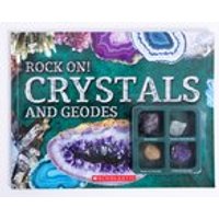 Rock On! Crystals and Geodes (with 4 Rocks)