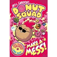 Donut Squad: Make a Mess! (a Phoenix Comic Book)
