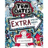 Tom Gates #6: Extra Special Treats (not)
