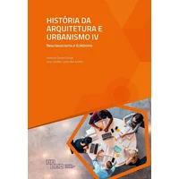 História da Arquitetura e Urbanismo IV (Neoclassicismo e Ecletismo)