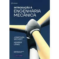 Introdução à Engenharia Mecânica - Tradução da 4ª Edição Norte-Americana