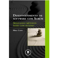 Desenvolvimento de Software com Scrum