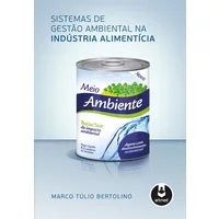 Sistemas de Gestão Ambiental na Indústria Alimentícia