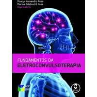 Fundamentos da Eletroconvulsoterapia