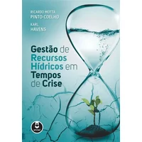 Gestão de Recursos Hídricos em Tempos de Crise