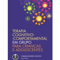 Terapia Cognitivo-Comportamental em Grupo para Crianças e Adolescentes