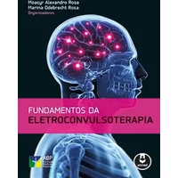 Fundamentos da Eletroconvulsoterapia