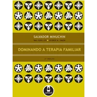 Dominando a Terapia Familiar