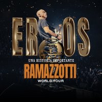 Eros Ramazzotti - Una Historia Importante World Tour