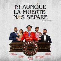 Ni Aunque La Muerte Nos Separe - Espacio Gran Vía