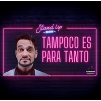 Tampoco es para tanto - La Parroquia del Humor