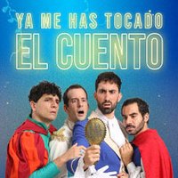 Ya me has tocado el cuento - Madrid