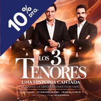 Los 3 Tenores, una historia cantada
