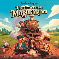 Próxima parada: Magia Majara
