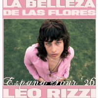 Leo Rizzi - La Belleza De Las Flores Tour