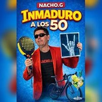 Nacho. G - Inmaduro a los 50