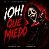 ¡Oh! ¡Qué miedo!