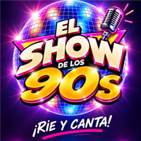 El Show de los 90s ¡RIE Y CANTA!