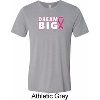 Breast Cancer Awareness Dream Big Mens Tri Blend Crewneck Shirt