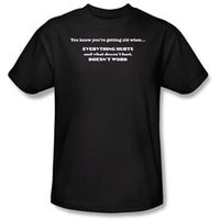 Getting Old Shirt Everything Hurts Doesn't Hurt Doesn't Work Black Tee