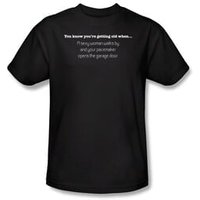 Getting Old Shirt Sexy Women Walks By Pacemaker Opens Garage Black Tee
