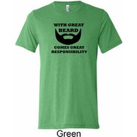 Great Beard Great Responsibility Mens Tri Blend Crewneck Shirt