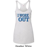 Ladies Fitness Tanktop I Work Out Tri Blend Racerback Tank Top