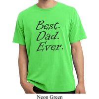 Mens Dad Shirt Best Dad Ever Black Print Pigment Dyed Tee T-Shirt