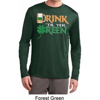 Mens Irish Shirt Drink Til Yer Green Dry Wicking Long Sleeve Tee