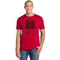 Not All Heroes Wear Capes Stethoscope Soft Style Unisex T-Shirt