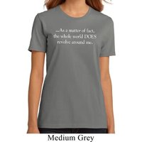 World Revolves Around Me Ladies Organic Shirt