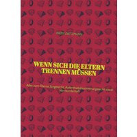 Wenn sich die Eltern Trennen müssen