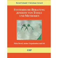 Systemische Beratung jenseits von Tools und Methoden