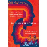 To Think Christianly