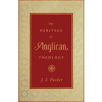 The Heritage of Anglican Theology
