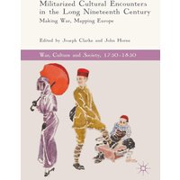 Militarized Cultural Encounters in the Long Nineteenth Century