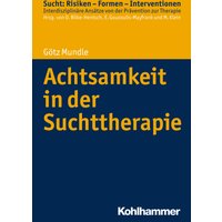 Achtsamkeit in der Suchttherapie