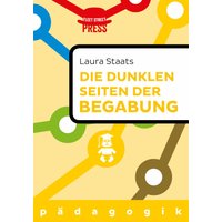 Die dunklen Seiten der Begabung